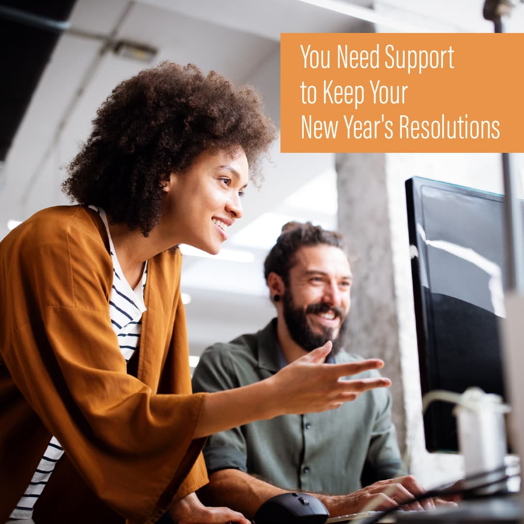 You Need Support to Keep Your New Year's Resolutions