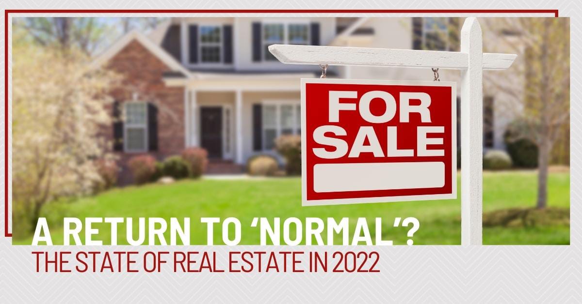 The State of Real Estate in 2022 The State of Real Estate in 2022