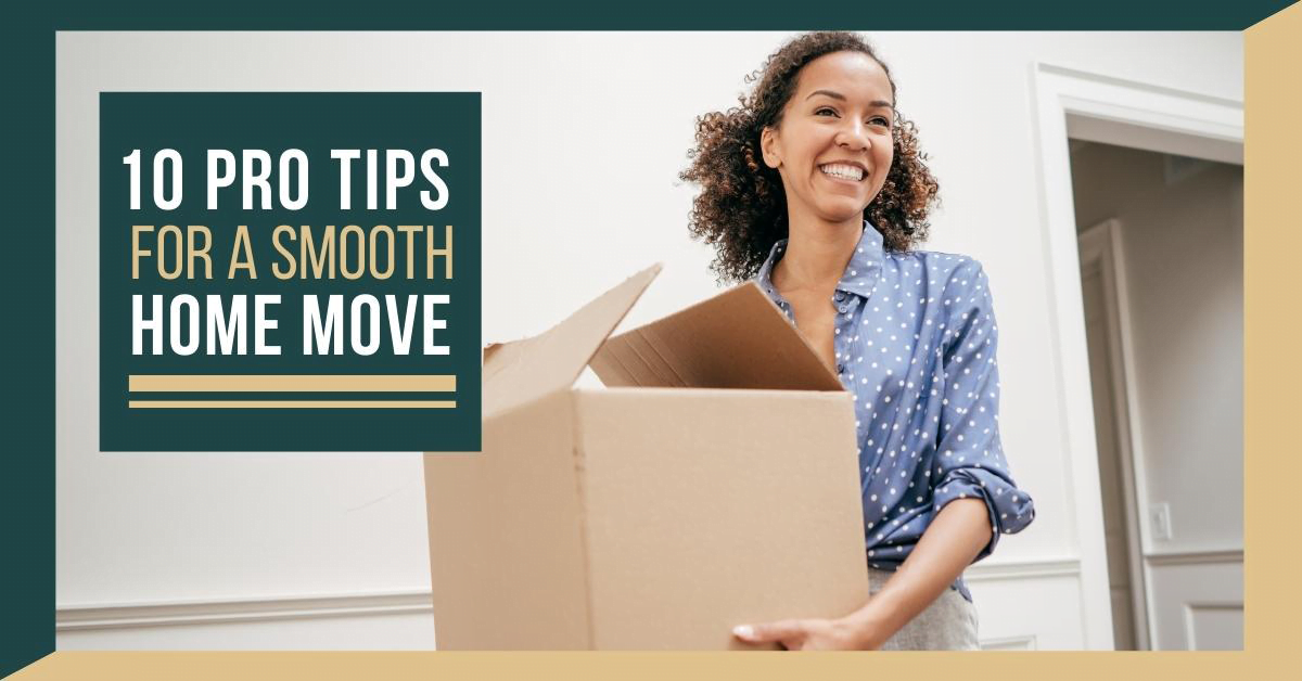 10 Pro Tips for a Smooth Home Move